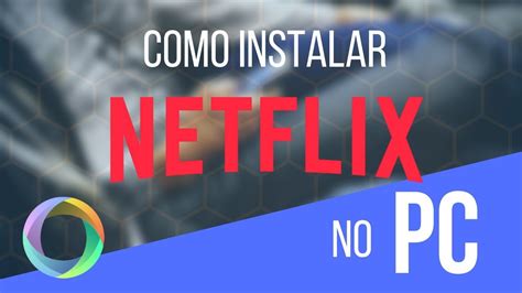 baixar netflix pc